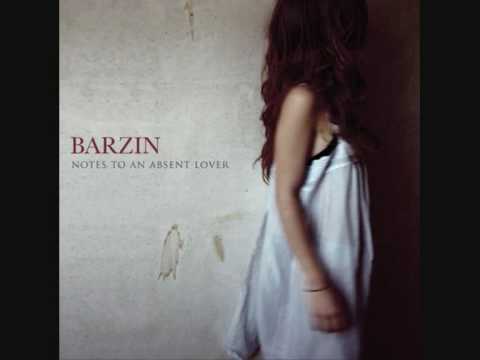 Barzin - Look What Love Has Turned Us Into