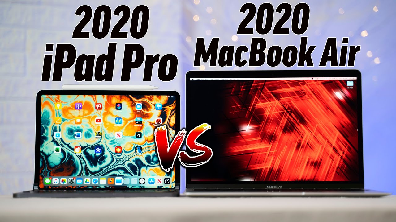 2020 iPad Pro vs 2020 MacBook Air - Which one to Buy?