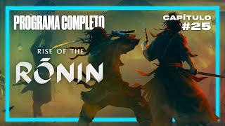 ESPECIAL  RISE OF THE RONIN con @elrubiusOMG | PROGRAMA COMPLETO | Conexión PlayStation SHOW 25