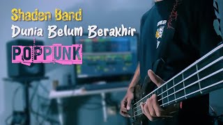 Download lagu Dunia Belum Berakhir - Shaden Band PopPunk Cover mp3 Download lagu Dunia Belum Berakhir - Shaden Band PopPunk Cover mp3