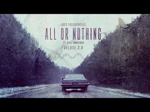 Lost Frequencies feat  Axel Ehnström   All Or Nothing Deluxe 2 0