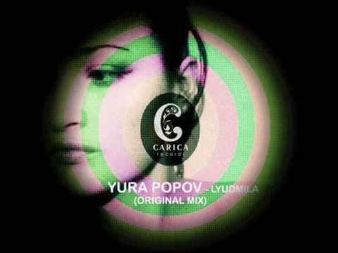 Yura Popov - Lyudmila (Original Mix) [Carica Records]