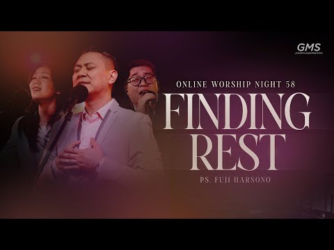 WORSHIP NIGHT 58 (2025) - GMS JAKARTA JAWA BARAT BANTEN - FINDING REST