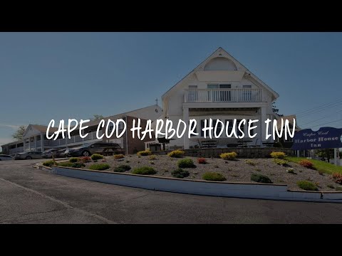 Cape Cod Harbor House Inn Review - Hyannis , United States of America