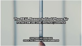 The REAL Reason iPhone Air exists… POLITICS & LOGISTICS