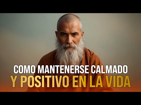 LA CLAVE BUDISTA PARA MANTENER LA CALMA Y SER POSITIVO EN LA VIDA