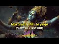 Narayan Mil Jayega LoFi (Slowed + Reverb)  | Jubin Nautiyal | Rajput Music| #jaishriram #djsong