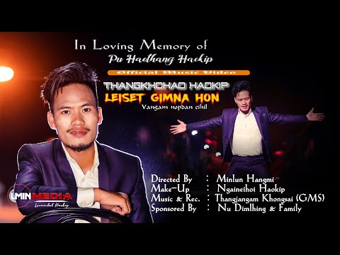 Thangkhohao Haokip "LEISET GIMNAHON"-Vangam Nopdan Eihil- (Official Music Video) -LMIN MEDIA-