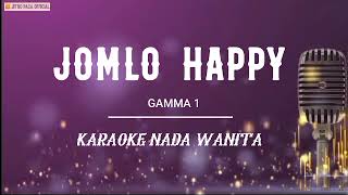Download lagu Gamma 1 - Jomblo Happy ( Karaoke Nada Wanita ) mp3