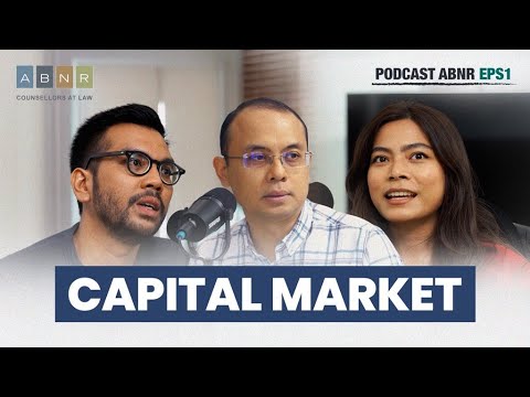 CAPITAL MARKET - ABNR Podcast (Eps. 1)
