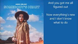 Annie Leblanc - Somebody&#39;s Heart (Lyrics)