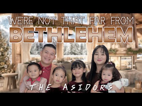 We're Not That Far From Bethlehem | THE ASIDORS 2021 COVERS