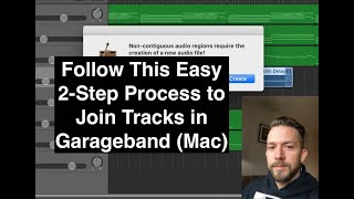 How To Join Tracks in Garageband Mac