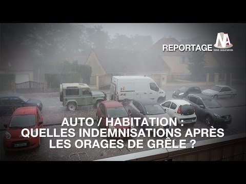 Auto / Habitation : Quelles indemnisations après les orages de grêles ?