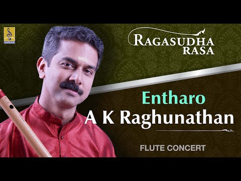 Entharo | a flute concert by A.K.Raghunathan | Ragasudharasa