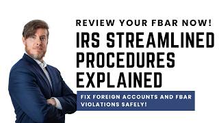 IRS Streamlined Procedures Explained: Fix Foreign Accounts and FBAR Violations Safely