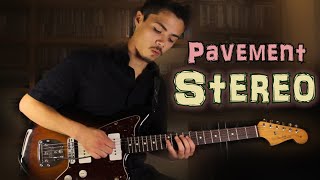 Stereo | Pavement [Guitar Cover]