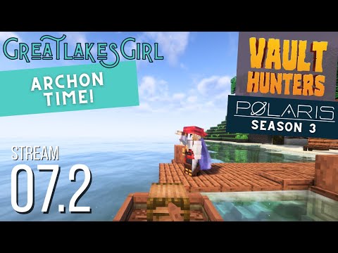 Polaris SMP S3 ~ Archon Time! Part 2 ~ Vault Hunters ~ Stream 07.2 #vod #twitch #minecraft