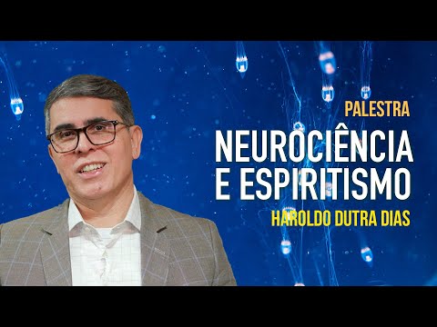 NEUROCIÊNCIA E ESPIRITISMO: Caminhos para a compreensão do ser integral