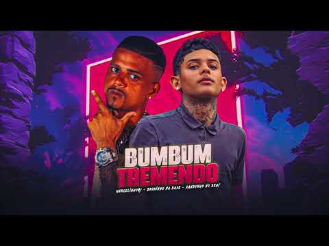 Bum Bum tremendo - Marcelinho 01, Bruninho na base, xandynho no beat