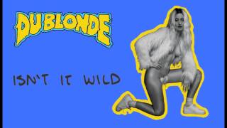 Du Blonde - Isn't It Wild (Official Audio)