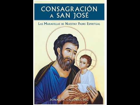31/33 - Preparación para Consagrarnos a San José