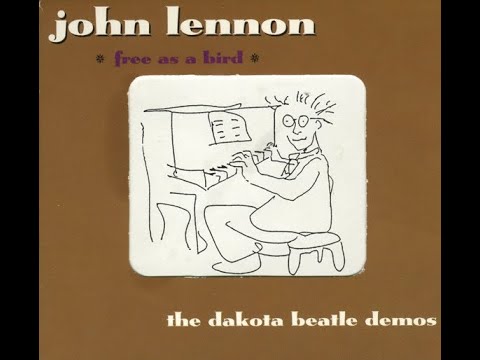 John Lennon - Free As A Bird (The Dakota Beatle Demos) (Full Album)