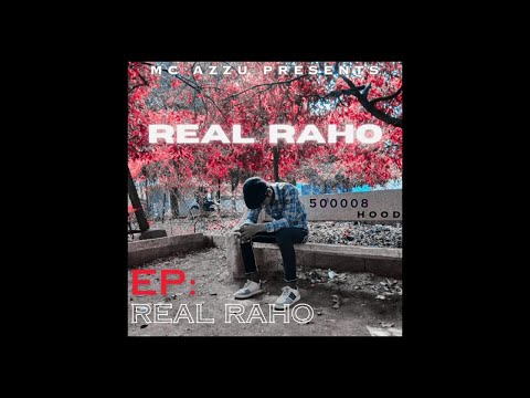 MC AZZU - REAL RAHO ( REAL RAHO EP) PROD BY - MAPUSS