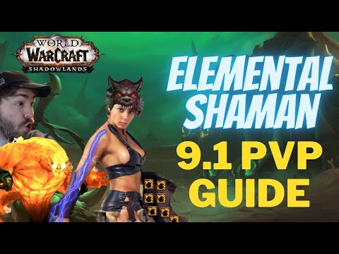 Elemental Shaman PvP Guide Shadowlands Patch 9.1