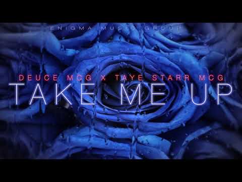 DeuCe MCG - TAKE ME UP - Ft. Taye Starr MCG (Audio Visual) #FAAD (EP)