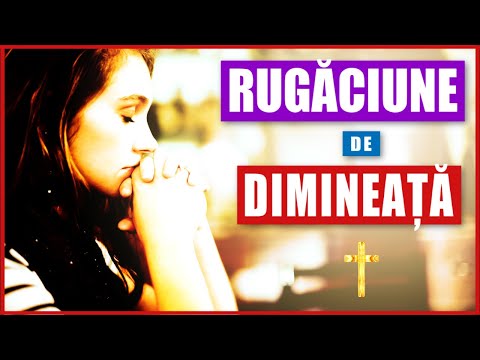 Rugaciune de Dimineata 🙏 Rugaciune pentru Putere si Ajutor de la Dumnezeu