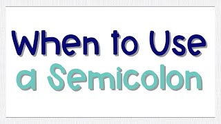When to Use a Semicolon | Coach Hall Writes