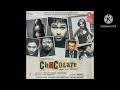 Jhuki Jhuki Chocolate Full Audio Kailash Kher Sunidhi Chauhan High Audio Quality 4K