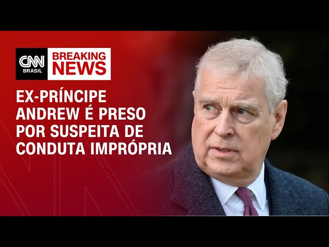Ex-príncipe Andrew é preso por suspeita de conduta imprópria | CNN NOVO DIA