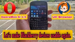 Make you BlackBerry devices usable again | Install Opera & UcBrowser on your BlackBerry devices |
