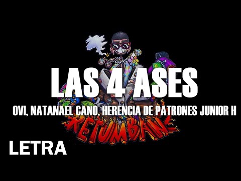 Las 4 Ases (Corrido Tumbado) Ovi | Natanael Cano | Herencia de Patrones | Junior H ( LETRA/LYRIC )