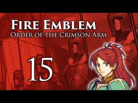 Part 15: Let's Play Fire Emblem Order of the Crimson Arm - "AlGImas"
