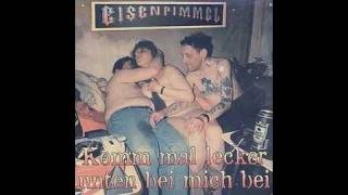 Eisenpimmel - Komm mal lecker unten bei mich bei