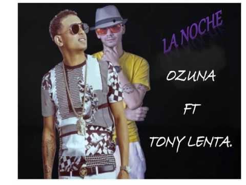La noche - Ozuna Ft Tony Lenta