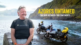 AZORES UNTAMED with Charley Boorman by TOURATECH / Full movie