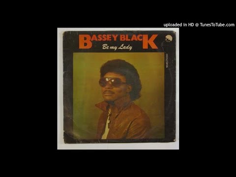 Bassey Black - Be My Lady (Nigeria, 1983)