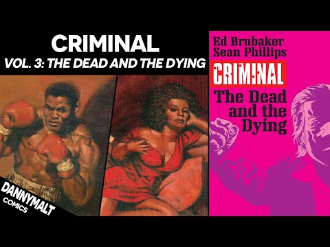Criminal - Volume 3: The Dead And The Dying (2008) - Full Comic Story & Review