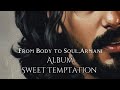 From Body To Soul Armani Complete Song