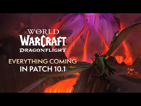 EVERYTHING Coming in Patch 10.1 "Embers of Neltharion" | Dragonflight