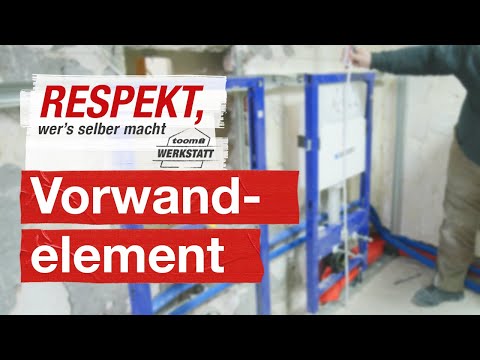 Vorwandelement richtig montieren | toom Werkstatt
