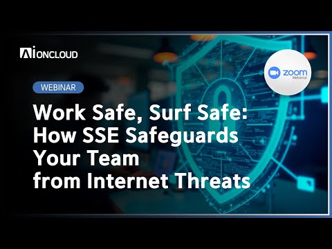 [WEBINAR] Work Safe, Surf Safe: How SSE Safeguards Your Team from Internet Threats