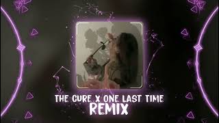 The Cure (Lady Gaga) x One Last Time (Ariana Grande) Remix - DJ阿智 Remix | Hot TikTok - Douyin