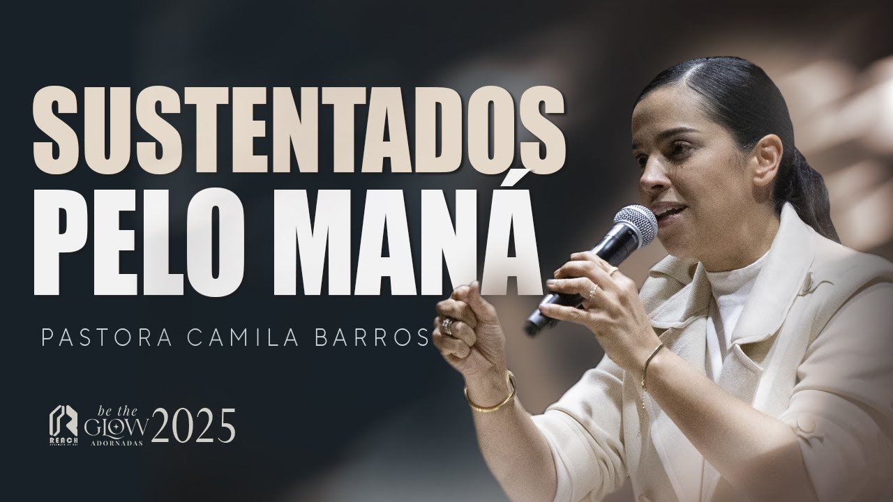 Pastora Camila Barros | Sustentados pelo Maná