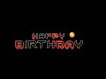 Special Song 🎂 Happy Birthday 🎉 Status | Khush Rehna Har Pal Tuu | Blackscreen Whatsapp Status
