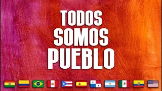 Todos Somos Pueblo 2021 - 16 Artistas de 11 países - Voces y Melodías